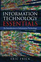 Grundlagen der Informationstechnologie: Eine Einführung in die Informationstechnologie - Information Technology Essentials: An Introduction to Information Technology