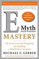 E-Myth Mastery: Die sieben wesentlichen Disziplinen für den Aufbau eines Weltklasse-Unternehmens - E-Myth Mastery: The Seven Essential Disciplines for Building a World-Class Company