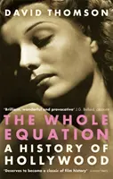 Die ganze Gleichung - Eine Geschichte von Hollywood - Whole Equation - A History of Hollywood