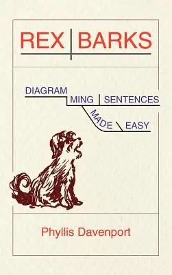 Rex Barks: Satzdiagramme erstellen leicht gemacht - Rex Barks: Diagramming Sentences Made Easy