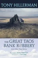 Der große Taos-Banküberfall und andere wahre Geschichten - The Great Taos Bank Robbery and Other True Stories