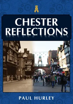 Reflexionen über Chester - Chester Reflections