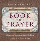 Das Eine-Welt-Buch der Gebete: Eine Schatzkammer mit Gebeten aus aller Welt - The Oneworld Book of Prayer: A Treasury of Prayers from Around the World