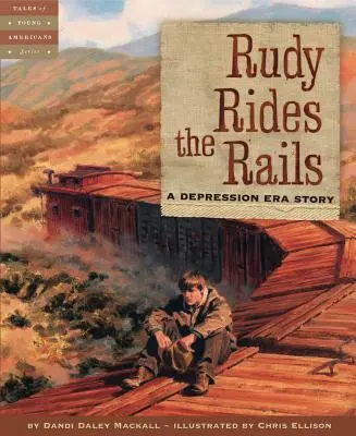 Rudy reitet auf den Gleisen: Eine Geschichte aus der Zeit der Depression - Rudy Rides the Rails: A Depression Era Story