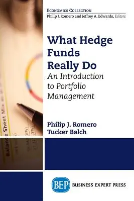 Was Hedgefonds wirklich tun: Eine Einführung in das Portfoliomanagement - What Hedge Funds Really Do: An Introduction to Portfolio Management