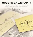 Moderne Kalligrafie: Alles, was Sie für den Einstieg in die Schriftkalligrafie wissen müssen - Modern Calligraphy: Everything You Need to Know to Get Started in Script Calligraphy