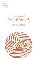 Botschaft der Philipper - Jesus unsere Freude (Motyer Alec (Autor)) - Message of Philippians - Jesus Our Joy (Motyer Alec (Author))