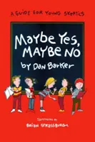 Vielleicht ja, vielleicht nein: Ein Leitfaden für junge Skeptiker - Maybe Yes, Maybe No: A Guide for Young Skeptics