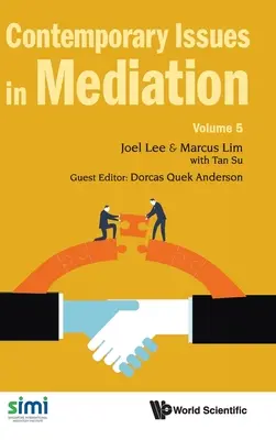 Zeitgenössische Themen in der Mediation - Band 5 - Contemporary Issues in Mediation - Volume 5