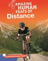 Erstaunliche menschliche Distanzleistungen - Amazing Human Feats of Distance