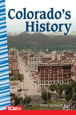 Die Geschichte von Colorado - Colorado's History