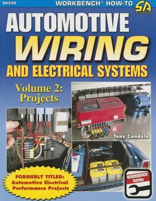 Fahrzeugverkabelung und elektrische Systeme Vol.2: Projekte - Automotive Wiring & Electrical Sys Vol.2: Projects