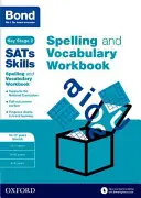 Bond SATs Skills Spelling and Vocabulary Stretch Workbook - 10-11+ Jahre - Bond SATs Skills Spelling and Vocabulary Stretch Workbook - 10-11+ years