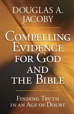 Zwingende Beweise für Gott und die Bibel - Compelling Evidence for God and the Bible