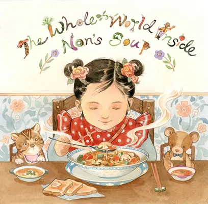 Die ganze Welt in Nans Suppe - The Whole World Inside Nan's Soup