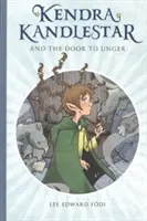 Kendra Kandlestar und die Tür zu Unger: Buch 2 - Kendra Kandlestar and the Door to Unger: Book 2