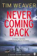 Never Coming Back - Der fesselnde Richard & Judy-Thriller des Bestsellerautors von No One Home - Never Coming Back - The gripping Richard & Judy thriller from the bestselling author of No One Home