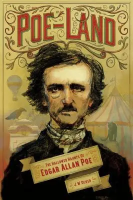 Poe-Land: Die heiligen Stätten von Edgar Allan Poe - Poe-Land: The Hallowed Haunts of Edgar Allan Poe