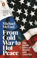 Vom Kalten Krieg zum Heißen Frieden - Die Insider-Geschichte von Russland und Amerika - From Cold War to Hot Peace - The Inside Story of Russia and America