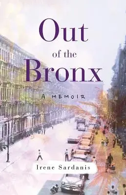 Out of the Bronx: Eine Erinnerung - Out of the Bronx: A Memoir