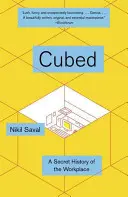 Gewürfelt: Eine geheime Geschichte des Arbeitsplatzes - Cubed: A Secret History of the Workplace