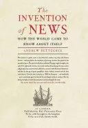Die Erfindung der Nachrichten: Wie die Welt von sich selbst erfuhr - The Invention of News: How the World Came to Know about Itself
