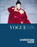 Vogue über: Christian Dior - Vogue on: Christian Dior