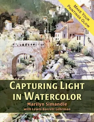 Licht in Aquarell einfangen - Capturing Light in Watercolor