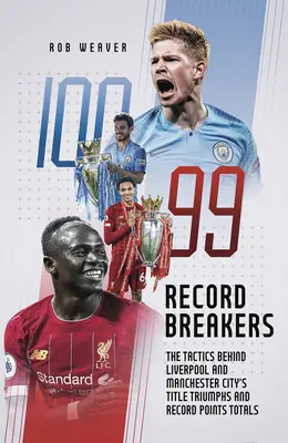 Rekordbrecher: Die Taktik hinter den Titeltriumphen von Liverpool und Manchester City - Record Breakers: The Tactics Behind Liverpool's Andmanchester City's Title Triumphs