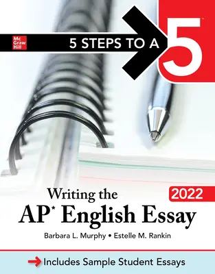 5 Schritte zu einer 5: Schreiben des AP English Essay 2022 - 5 Steps to a 5: Writing the AP English Essay 2022