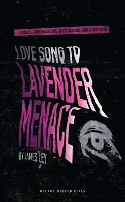 Liebeslied an Lavendel Menace - Love Song to Lavender Menace