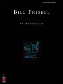 Bill Frisell: Eine Anthologie - Bill Frisell: An Anthology