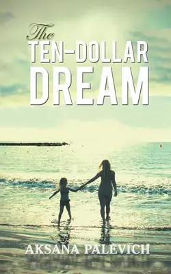 Zehn-Dollar-Traum - Ten-Dollar Dream