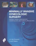 Minimal-invasive gynäkologische Chirurgie: Evidenzbasierte laparoskopische, hysteroskopische und robotergestützte Eingriffe - Minimally Invasive Gynecologic Surgery: Evidence-Based Laparoscopic, Hysteroscopic & Robotic Surgeries