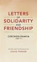 Briefe der Solidarität und Freundschaft - Tschechoslawakei 1968-1971 - Letters of Solidarity and Friendship - Czechoslavakia 1968-1971