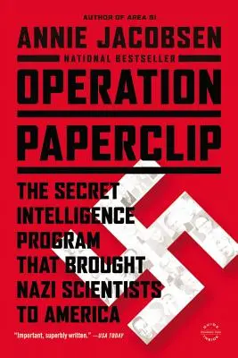 Operation Büroklammer: Das geheime Geheimdienstprogramm, das Nazi-Wissenschaftler nach Amerika brachte - Operation Paperclip: The Secret Intelligence Program That Brought Nazi Scientists to America