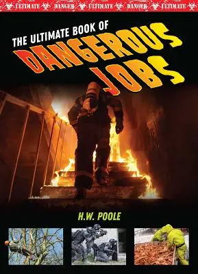 Das ultimative Buch der gefährlichen Jobs - The Ultimate Book of Dangerous Jobs