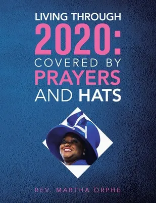 Leben bis 2020: Von Gebeten und Hüten umhüllt - Living Through 2020: Covered by Prayers and Hats
