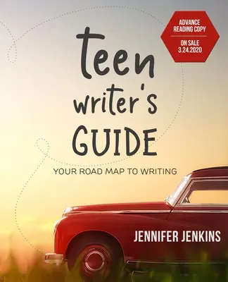 Leitfaden für Teenager-Schriftsteller: Ihr Wegweiser zum Schreiben - Teen Writer's Guide: Your Road Map to Writing