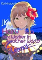 Jk Haru ist eine Sexarbeiterin in einer anderen Welt: Sommer - Jk Haru Is a Sex Worker in Another World: Summer