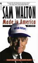 Sam Walton, Made in America: Meine Geschichte - Sam Walton, Made in America: My Story