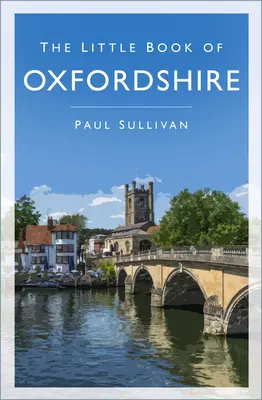 Das kleine Buch von Oxfordshire - The Little Book of Oxfordshire