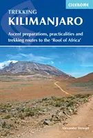 Trekking auf dem Kilimandscharo: Vorbereitungen für den Aufstieg, praktische Übungen und Trekkingrouten auf dem „Dach Afrikas - Trekking Kilimanjaro: Ascent Preparations, Practicalities and Trekking Routes to the 'Roof of Africa'