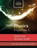 Eduqas Physics for A Level Year 2: Studien- und Prüfungshandbuch - Eduqas Physics for A Level Year 2: Study and Revision Guide