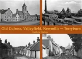 Old Culross, Valleyfield, New Mills und Torryburn - Old Culross, Valleyfield, New Mills and Torryburn