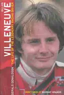 Gilles Villeneuve: Das Leben des legendären Rennfahrers - Gilles Villeneuve: The Life of the Legendary Racing Driver