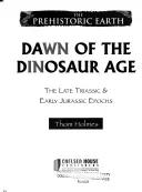 Der Beginn des Dinosaurierzeitalters: Die Epochen der späten Trias und des frühen Jura - Dawn of the Dinosaur Age: The Late Triassic & Early Jurassic Epochs