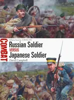 Russischer Soldat gegen japanischen Soldat: Mandschurei 1904-05 - Russian Soldier Vs Japanese Soldier: Manchuria 1904-05