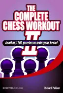 Complete Chess Workout 2: Weitere 1200 Rätsel zum Trainieren Ihres Gehirns - Complete Chess Workout 2: Another 1200 Puzzles to Train Your Brain