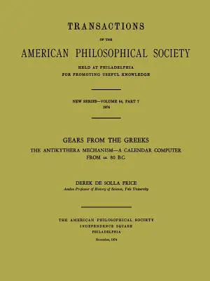 Zahnräder von den Griechen: Der Mechanismus von Antikythera - ein Kalendercomputer aus CA. 80 V. CHR. - Gears from the Greeks: The Antikythera Mechanism--A Calendar Computer from CA. 80 B.C.